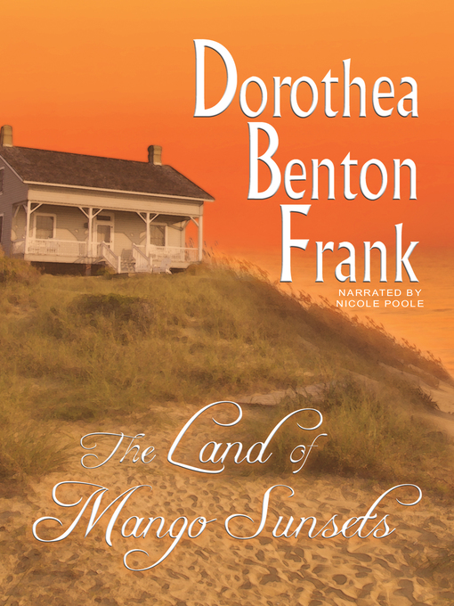 Title details for The Land of Mango Sunsets by Dorothea Benton Frank - Available